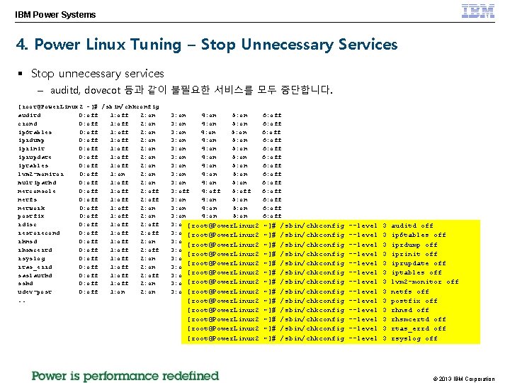 IBM Power Systems 4. Power Linux Tuning – Stop Unnecessary Services § Stop unnecessary