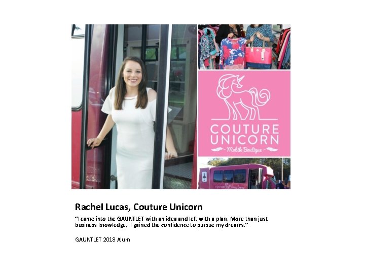 Rachel Lucas, Couture Unicorn “I came into the GAUNTLET with an idea and left