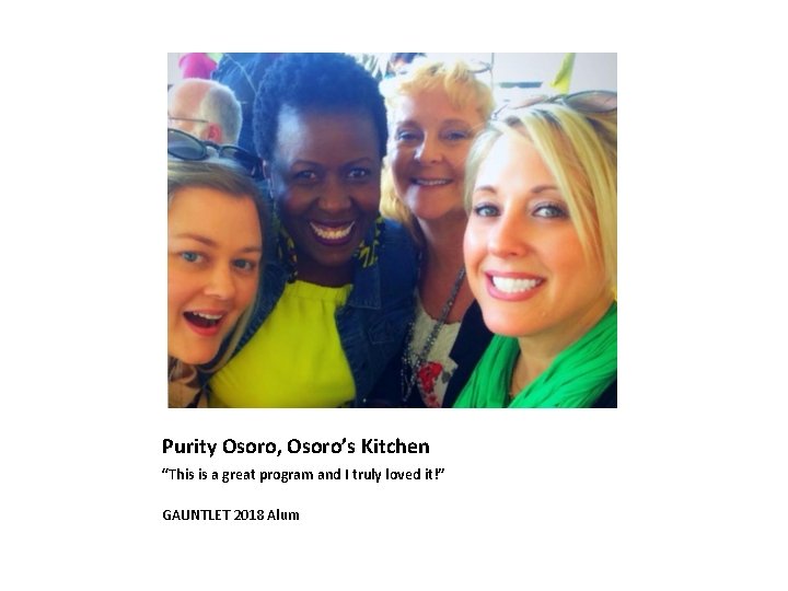 Purity Osoro, Osoro’s Kitchen “This is a great program and I truly loved it!”