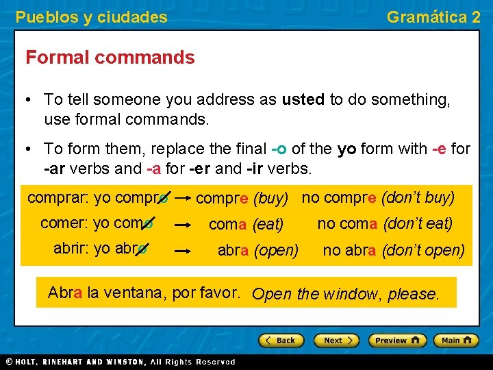 Pueblos y ciudades Gramática 2 Formal commands • To tell someone you address as