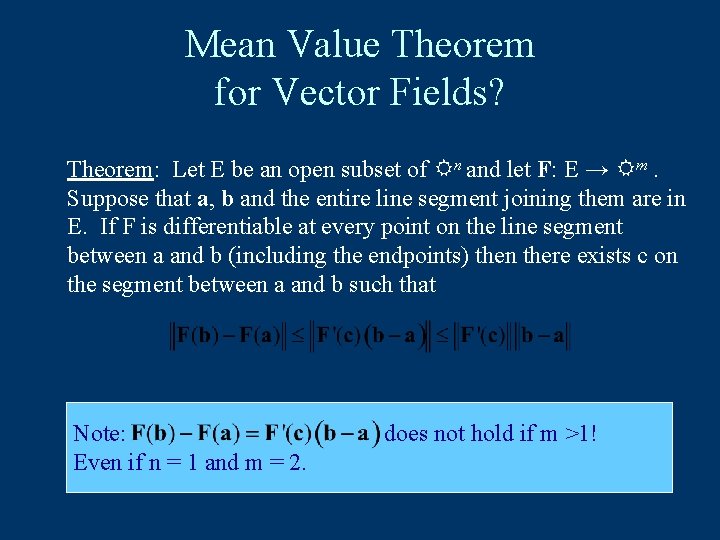 Mean Value Theorem for Vector Fields? Theorem: Let E be an open subset of