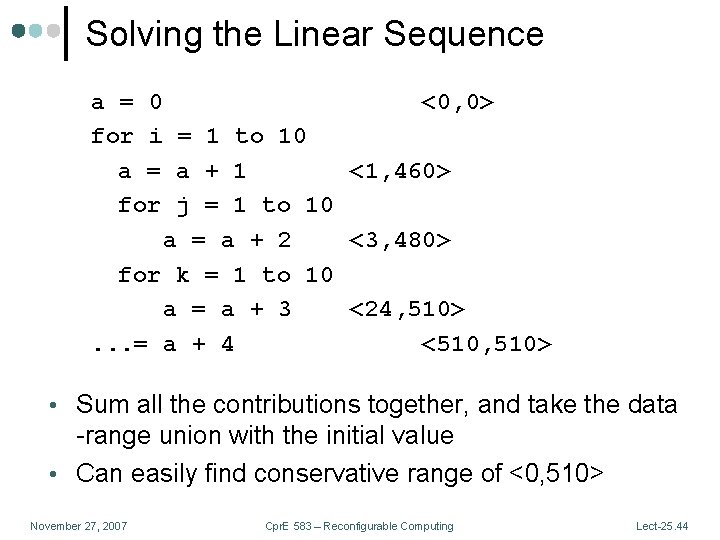 Solving the Linear Sequence a = 0 <0, 0> for i = 1 to