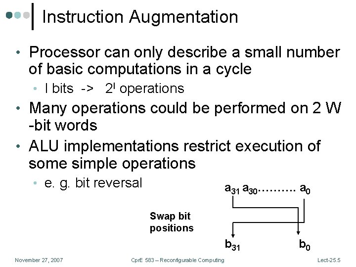 Instruction Augmentation • Processor can only describe a small number of basic computations in