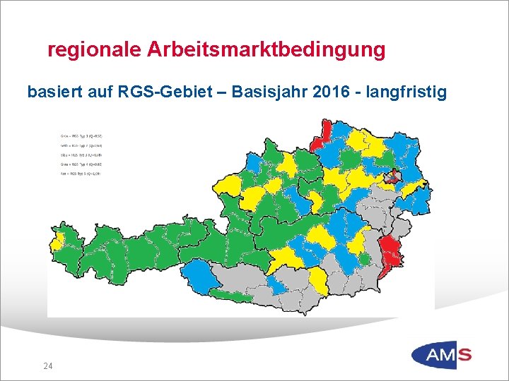 regionale Arbeitsmarktbedingung basiert auf RGS-Gebiet – Basisjahr 2016 - langfristig 24 24 