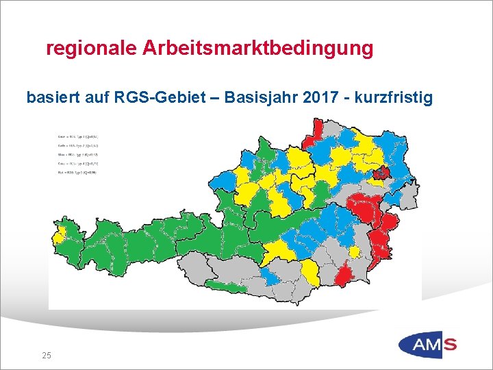 regionale Arbeitsmarktbedingung basiert auf RGS-Gebiet – Basisjahr 2017 - kurzfristig 25 25 