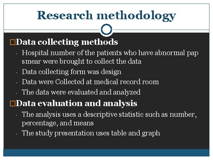 Research methodology �Data collecting methods - Hospital number of the patients who have abnormal