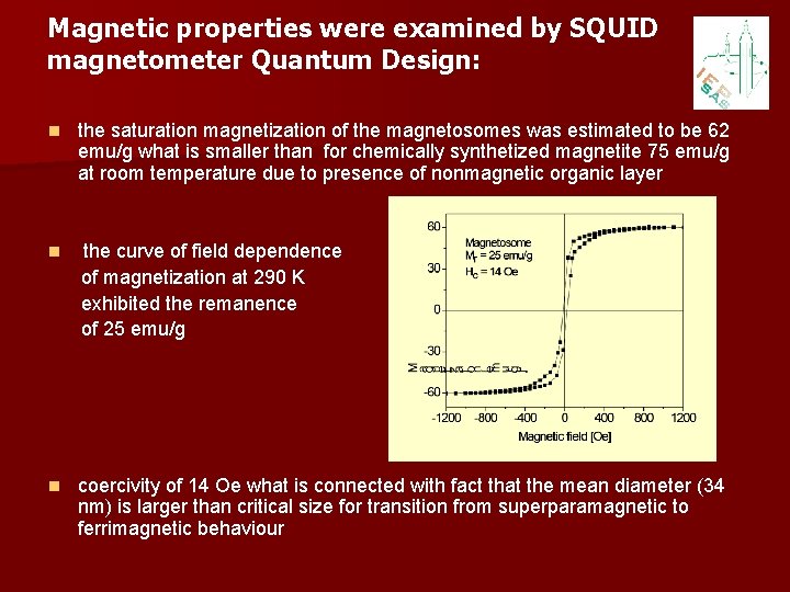 Magnetic properties were examined by SQUID magnetometer Quantum Design: n the saturation magnetization of