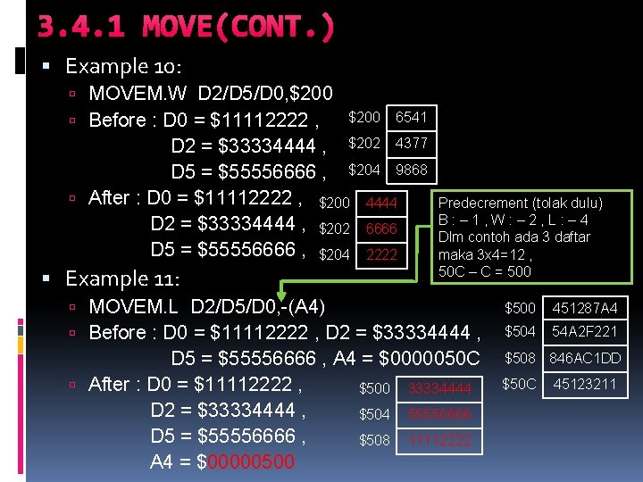 3. 4. 1 MOVE(CONT. ) Example 10: MOVEM. W D 2/D 5/D 0, $200 3. 4. 1 MOVE(CONT. ) Example 10: MOVEM. W D 2/D 5/D 0, $200