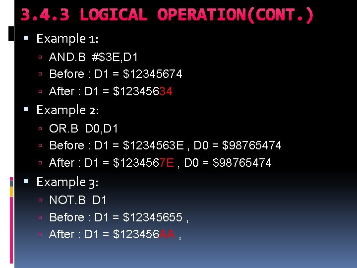 3. 4. 3 LOGICAL OPERATION(CONT. ) Example 1: AND. B #$3 E, D 1 3. 4. 3 LOGICAL OPERATION(CONT. ) Example 1: AND. B #$3 E, D 1