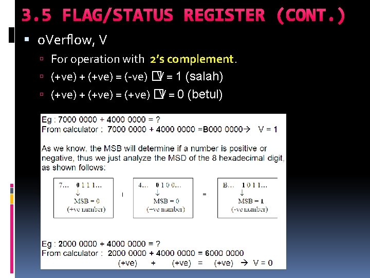 3. 5 FLAG/STATUS REGISTER (CONT. ) o. Verflow, V For operation with 2’s complement. 3. 5 FLAG/STATUS REGISTER (CONT. ) o. Verflow, V For operation with 2’s complement.