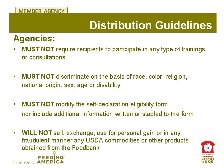 Distribution Guidelines Agencies: • MUST NOT require recipients to participate in any type of