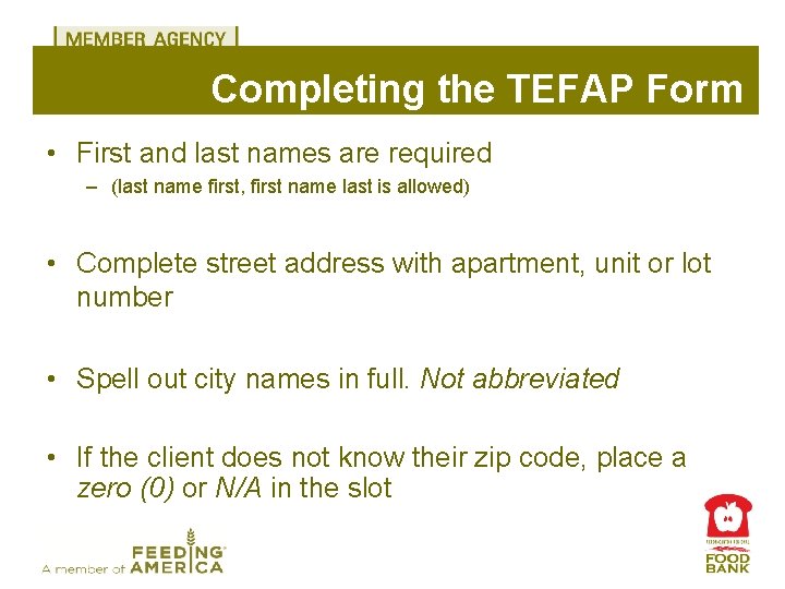 Completing the TEFAP Form • First and last names are required – (last name