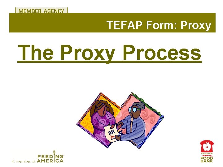 TEFAP Form: Proxy The Proxy Process 