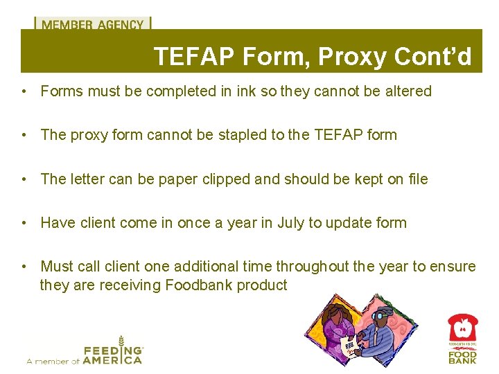 TEFAP Form, Proxy Cont’d • Forms must be completed in ink so they cannot