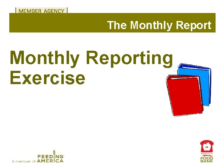 The Monthly Reporting Exercise 