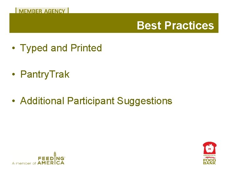 Best Practices • Typed and Printed • Pantry. Trak • Additional Participant Suggestions 