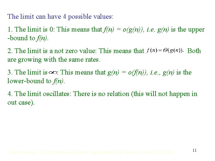 The limit can have 4 possible values: 1. The limit is 0: This means The limit can have 4 possible values: 1. The limit is 0: This means