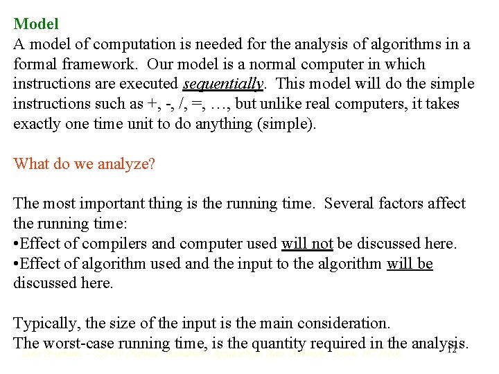 Model A model of computation is needed for the analysis of algorithms in a Model A model of computation is needed for the analysis of algorithms in a