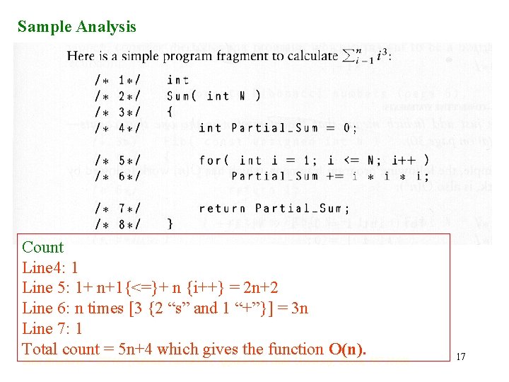 Sample Analysis Count Line 4: 1 Line 5: 1+ n+1{<=}+ n {i++} = 2 Sample Analysis Count Line 4: 1 Line 5: 1+ n+1{<=}+ n {i++} = 2