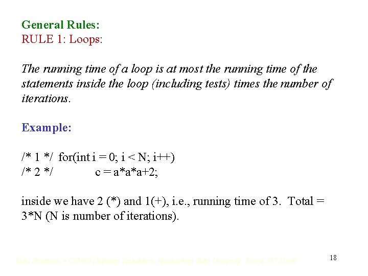 General Rules: RULE 1: Loops: The running time of a loop is at most General Rules: RULE 1: Loops: The running time of a loop is at most