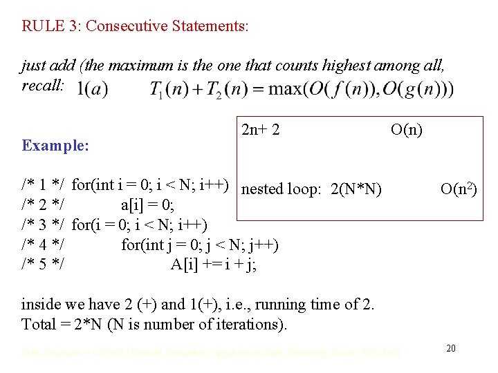 RULE 3: Consecutive Statements: just add (the maximum is the one that counts highest RULE 3: Consecutive Statements: just add (the maximum is the one that counts highest