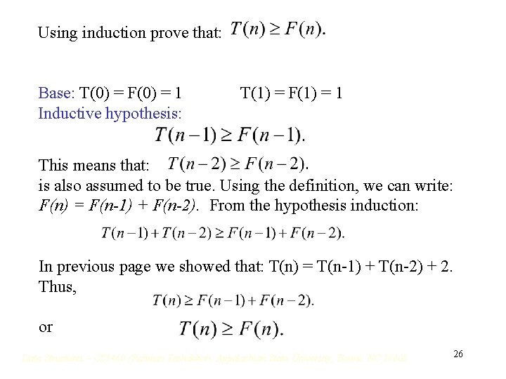 Using induction prove that: Base: T(0) = F(0) = 1 Inductive hypothesis: T(1) = Using induction prove that: Base: T(0) = F(0) = 1 Inductive hypothesis: T(1) =
