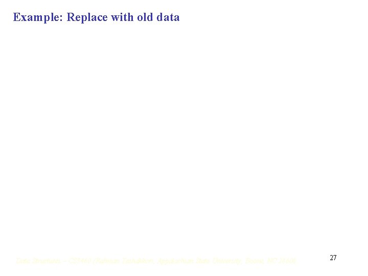 Example: Replace with old data 27 Example: Replace with old data 27
