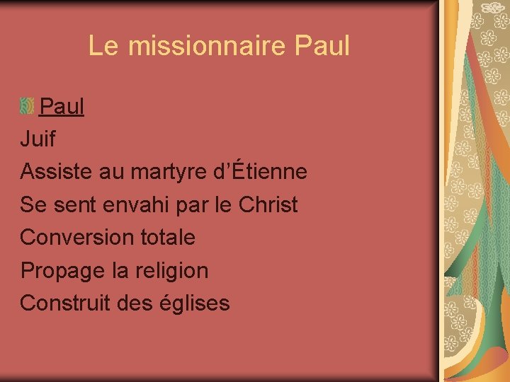  Le missionnaire Paul Juif Assiste au martyre d’Étienne Se sent envahi par le