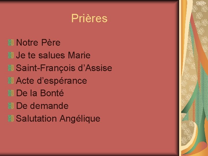  Prières Notre Père Je te salues Marie Saint-François d’Assise Acte d’espérance De la