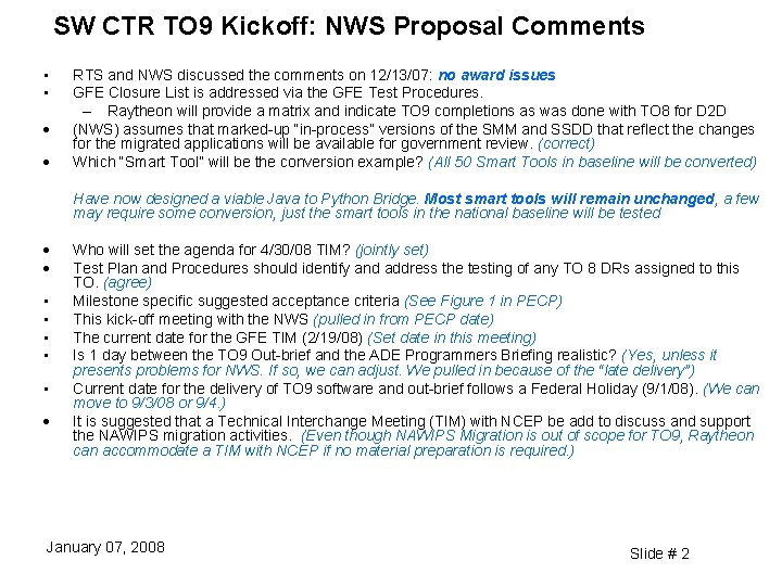 SW CTR TO 9 Kickoff: NWS Proposal Comments • • RTS and NWS discussed