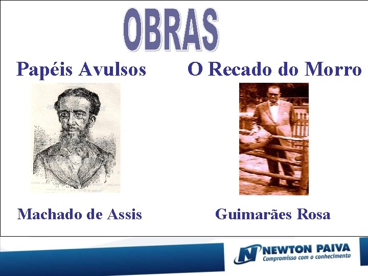 Papéis Avulsos O Recado do Morro Machado de Assis Guimarães Rosa 