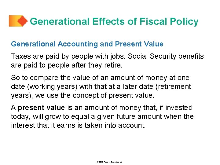 Generational Effects of Fiscal Policy Generational Accounting and Present Value Taxes are paid by