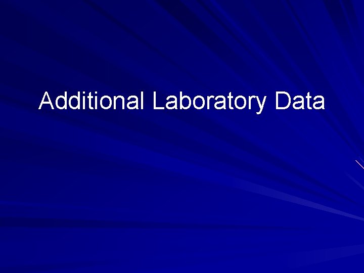 Additional Laboratory Data 