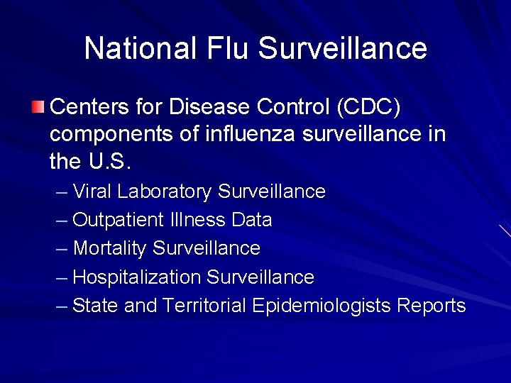 National Flu Surveillance Centers for Disease Control (CDC) components of influenza surveillance in the