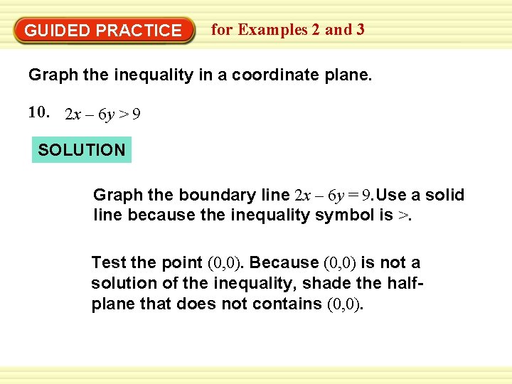 GUIDED PRACTICE for Examples 2 and 3 Graph the inequality in a coordinate plane.