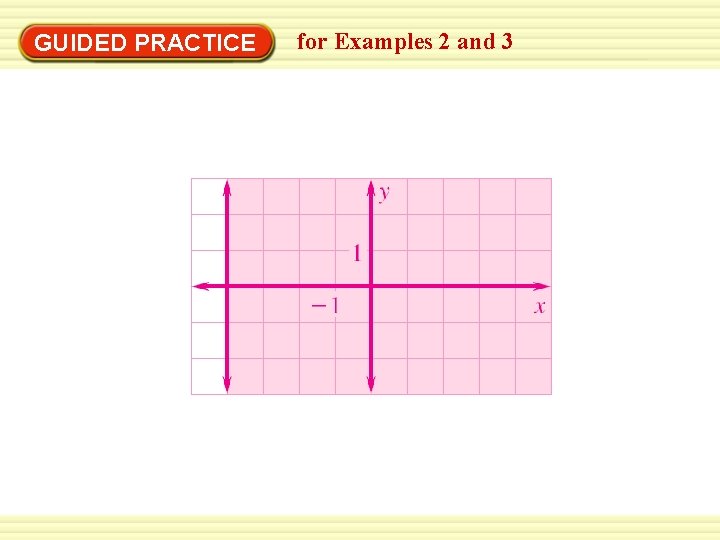 GUIDED PRACTICE for Examples 2 and 3 