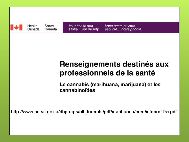 http: //www. hc-sc. gc. ca/dhp-mps/alt_formats/pdf/marihuana/med/infoprof-fra. pdf 