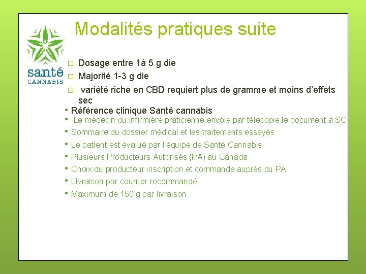 Modalités pratiques suite Dosage entre 1à 5 g die � Majorité 1 -3 g
