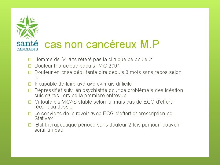 cas non cancéreux M. P � � � � Homme de 64 ans référé
