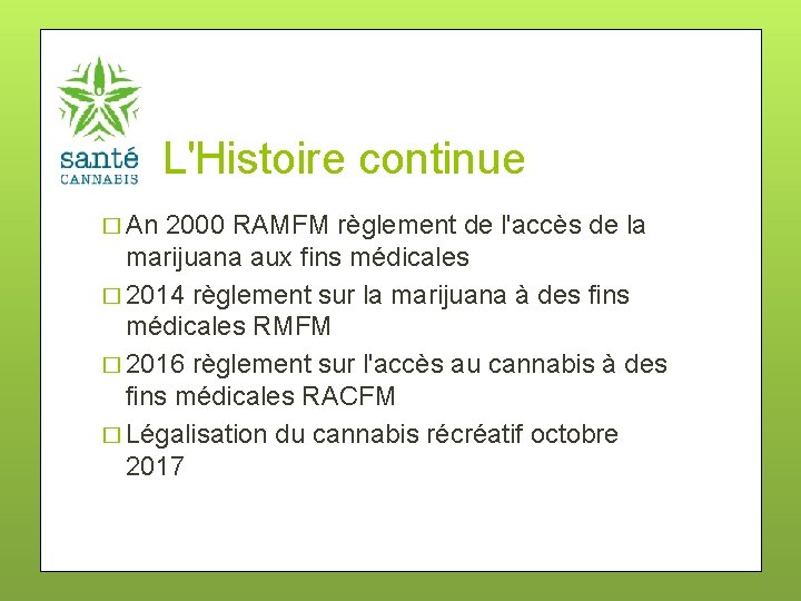 L'Histoire continue � An 2000 RAMFM règlement de l'accès de la marijuana aux fins