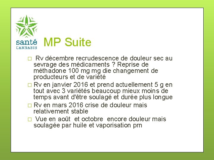 MP Suite � Rv décembre recrudescence de douleur sec au sevrage des médicaments ?