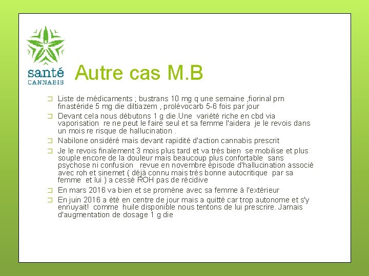Autre cas M. B � � � Liste de médicaments ; bustrans 10 mg