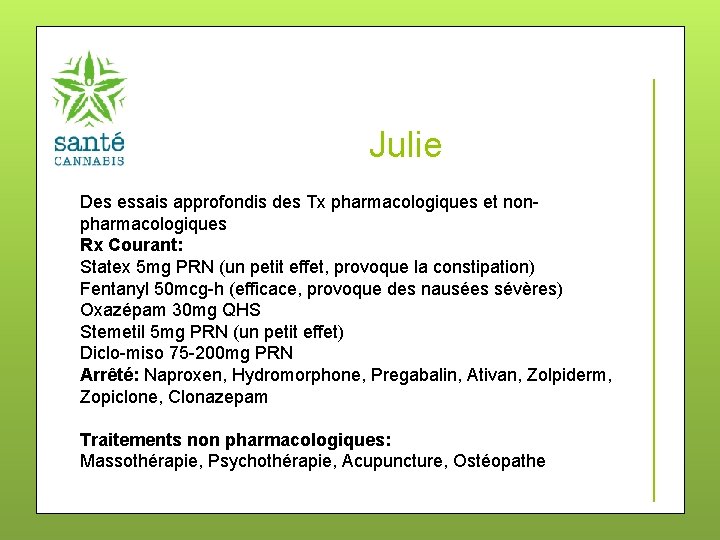 Julie Des essais approfondis des Tx pharmacologiques et non- pharmacologiques Rx Courant: Statex 5