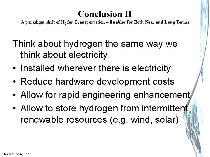 Conclusion II A paradigm shift of H 2 for Transportation – Enabler for Both