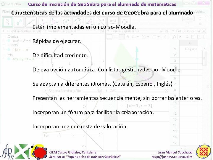 Curso de iniciación de Geo. Gebra para el alumnado de matemáticas Características de las