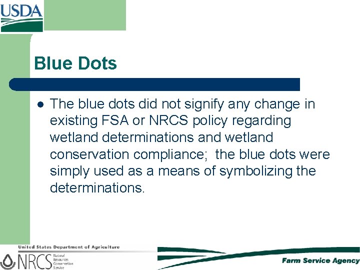 Blue Dots l The blue dots did not signify any change in existing FSA