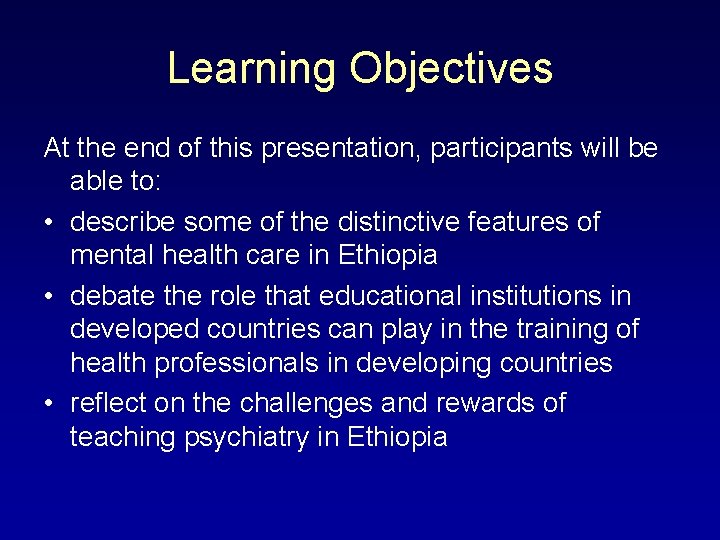 Learning Objectives At the end of this presentation, participants will be able to: •