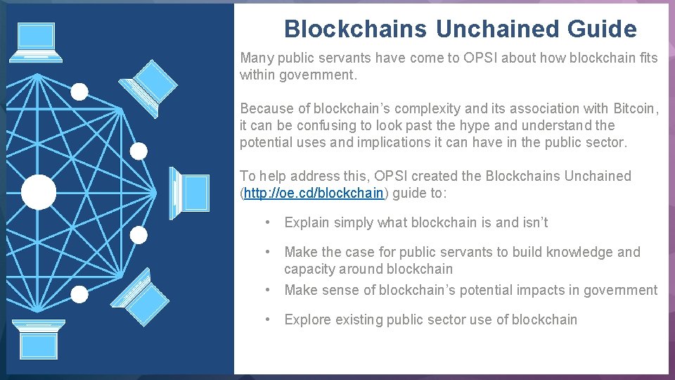  Blockchains Unchained Guide Many public servants have come to OPSI about how blockchain
