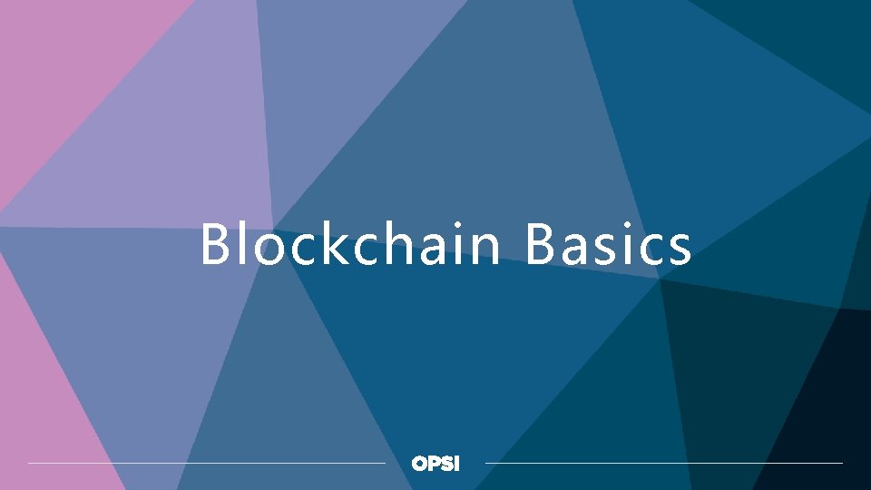Blockchain Basics Blockchain in the Public Sector 