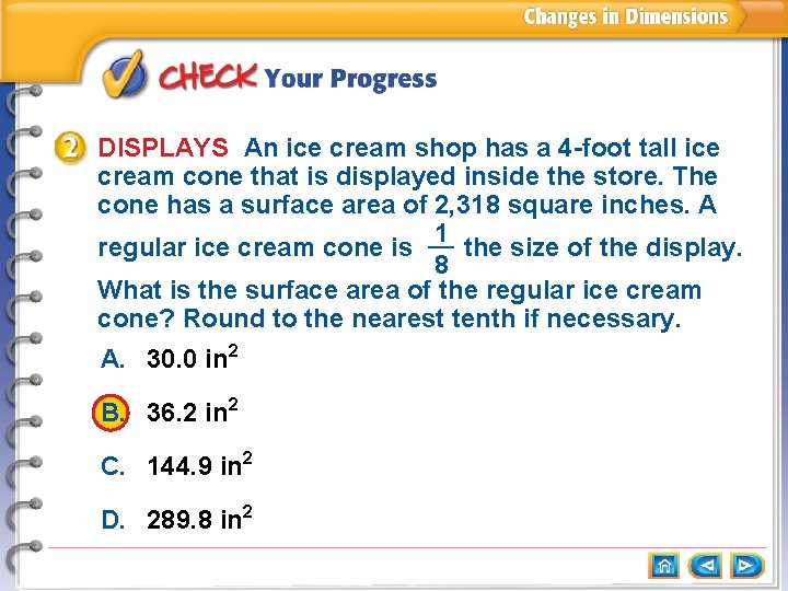 DISPLAYS An ice cream shop has a 4 -foot tall ice cream cone that